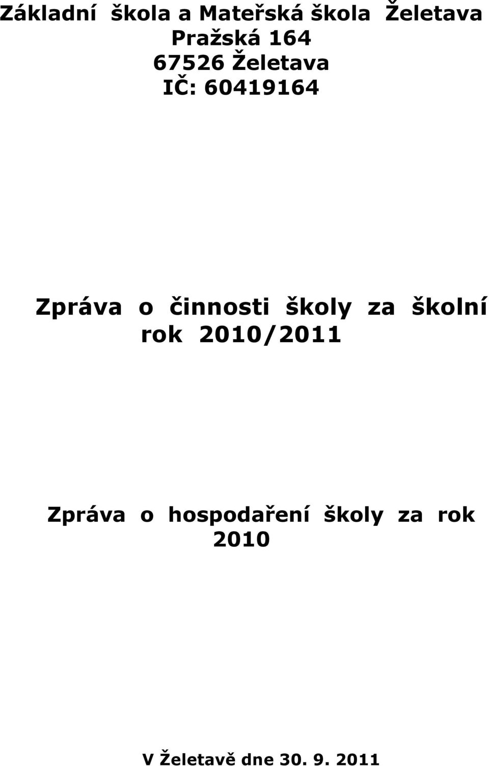 činnosti školy za školní rok 2010/2011 Zpráva o