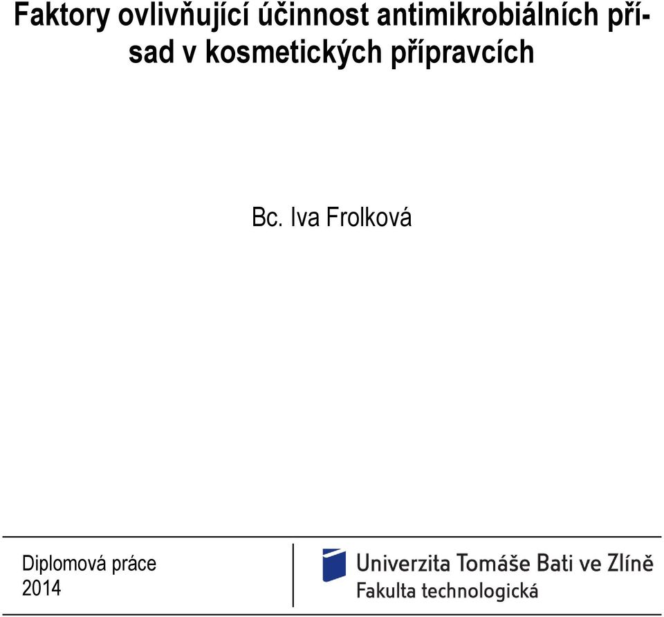 kosmetických přípravcích Bc.