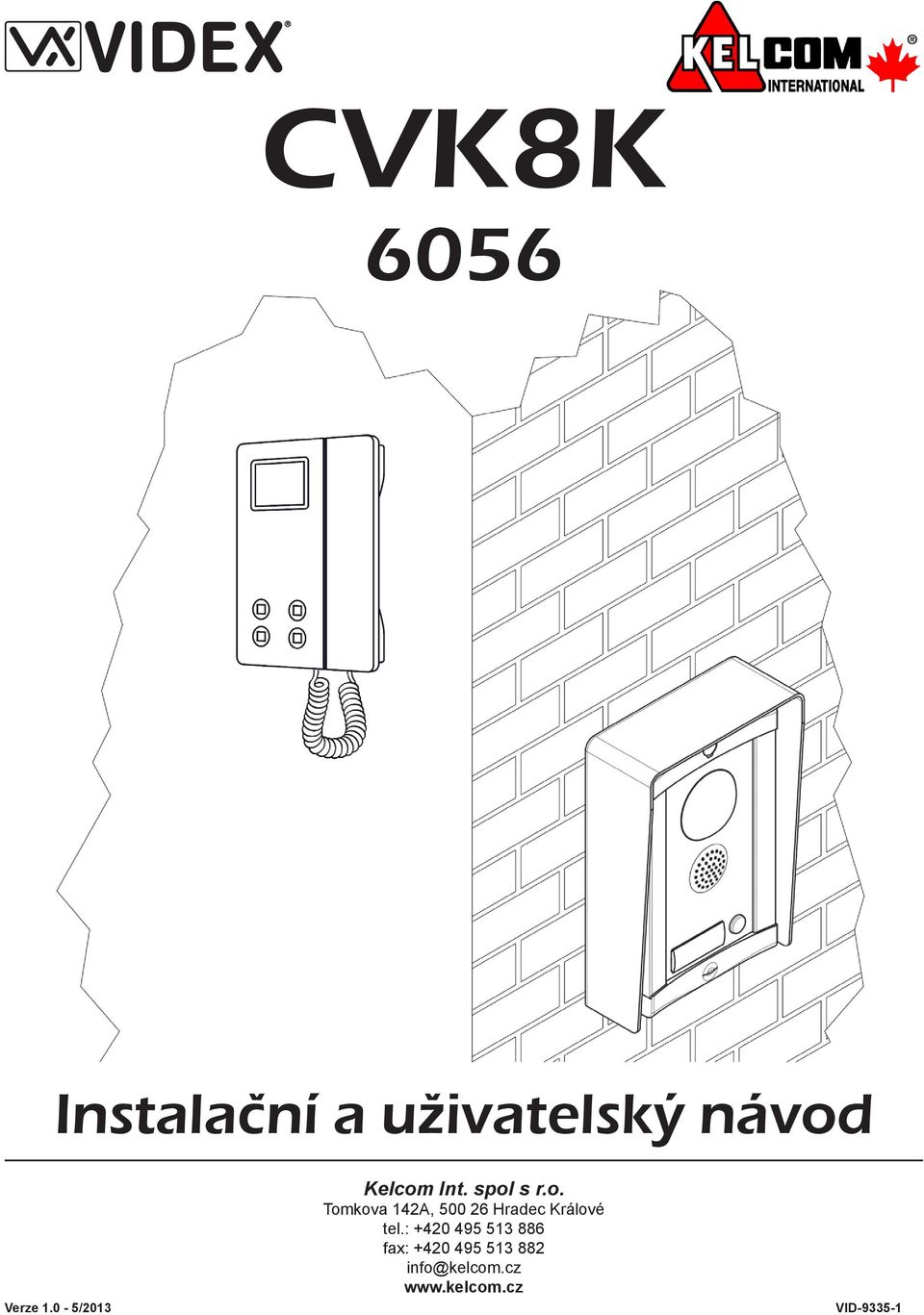 Int. spol s r.o. Tomkova, 500 6 Hradec Králové tel.