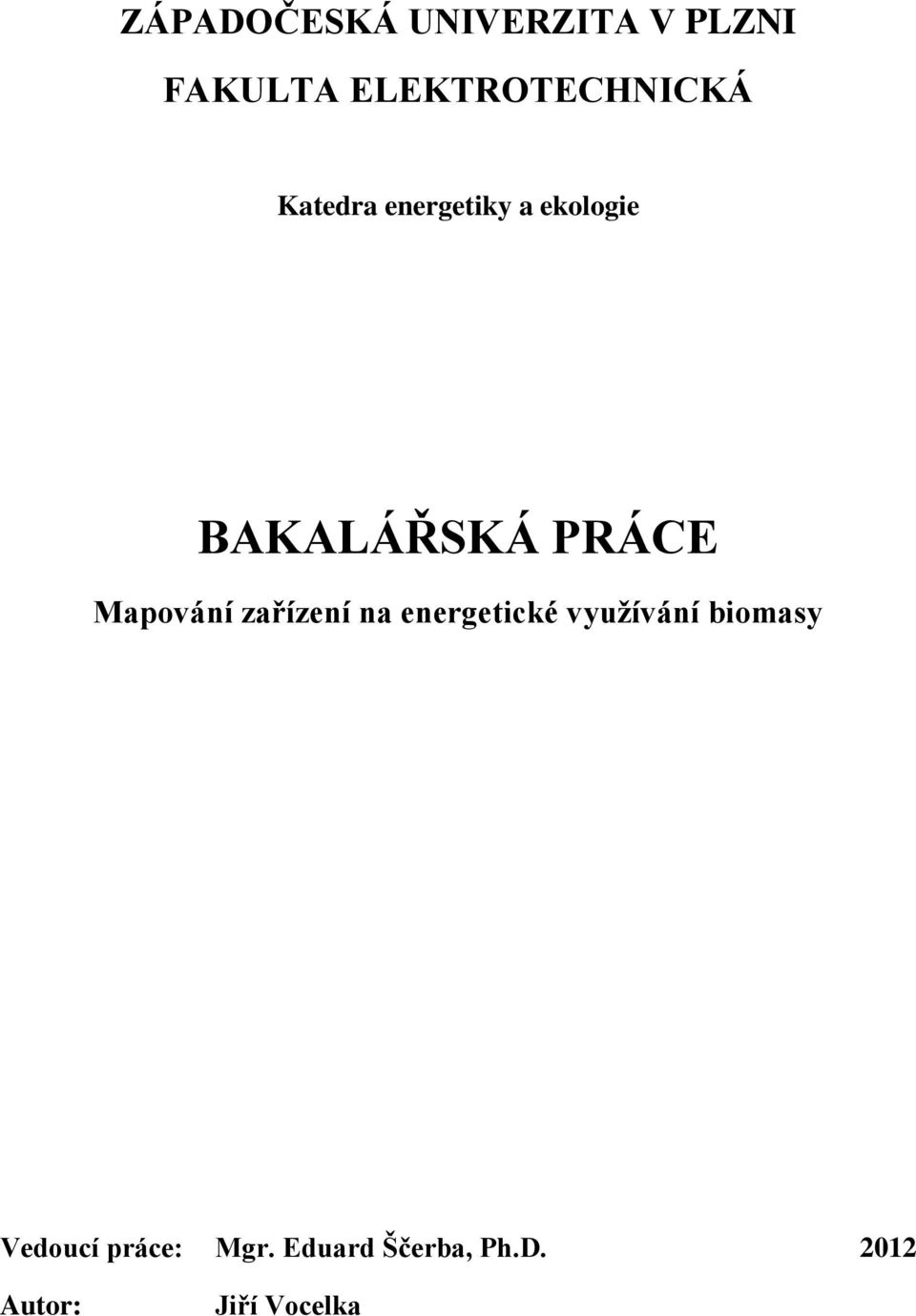 BAKALÁŘSKÁ PRÁCE Mapování zařízení na energetické