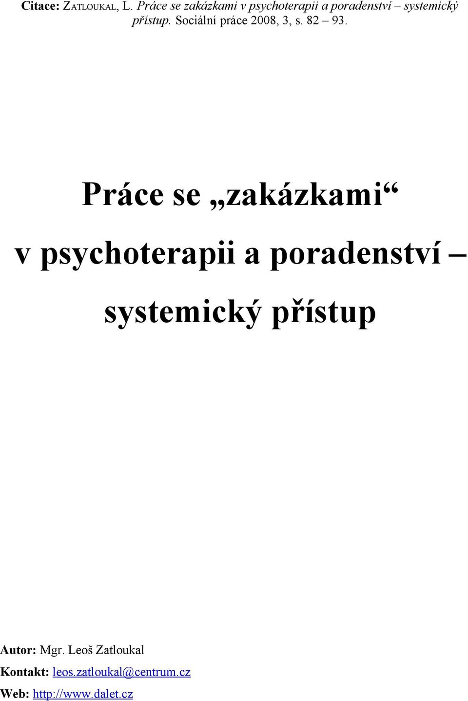 Sociální práce 2008, 3, s. 82 93.