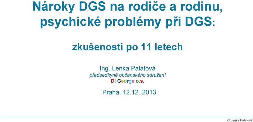 Ing. Lenka Palatvá předsedkyně