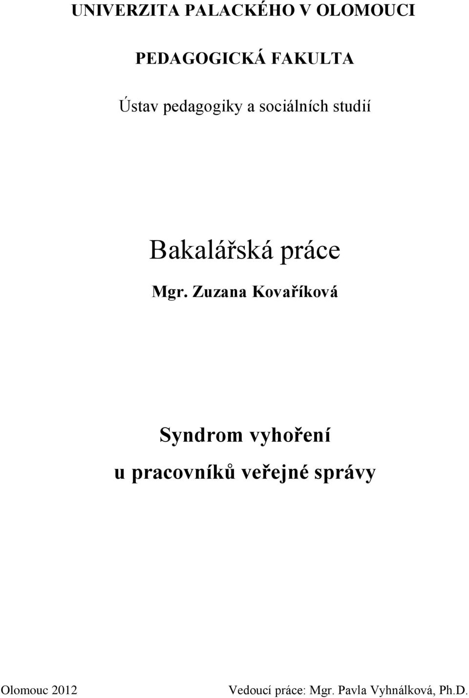 Zuzana Kovaříková Syndrom vyhoření u pracovníků veřejné