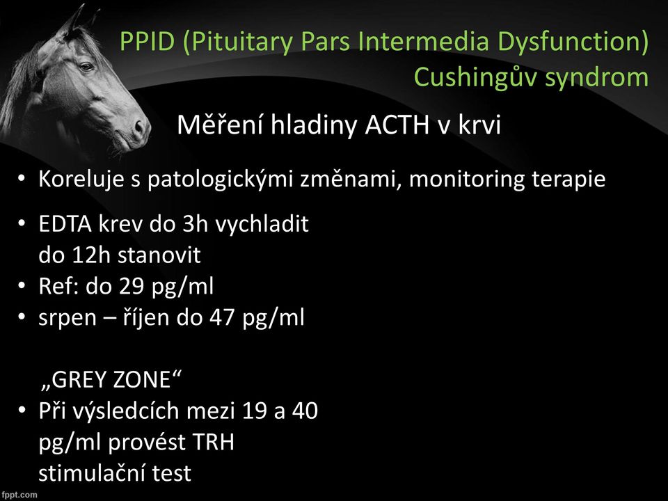 GREY ZONE Při výsledcích mezi 19 a 40 pg/ml provést TRH stimulační test