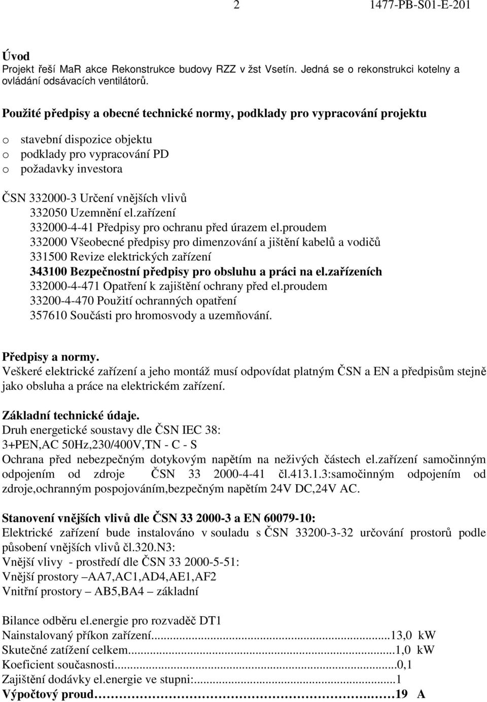 Uzemnění el.zařízení 332000-4-41 Předpisy pro ochranu před úrazem el.