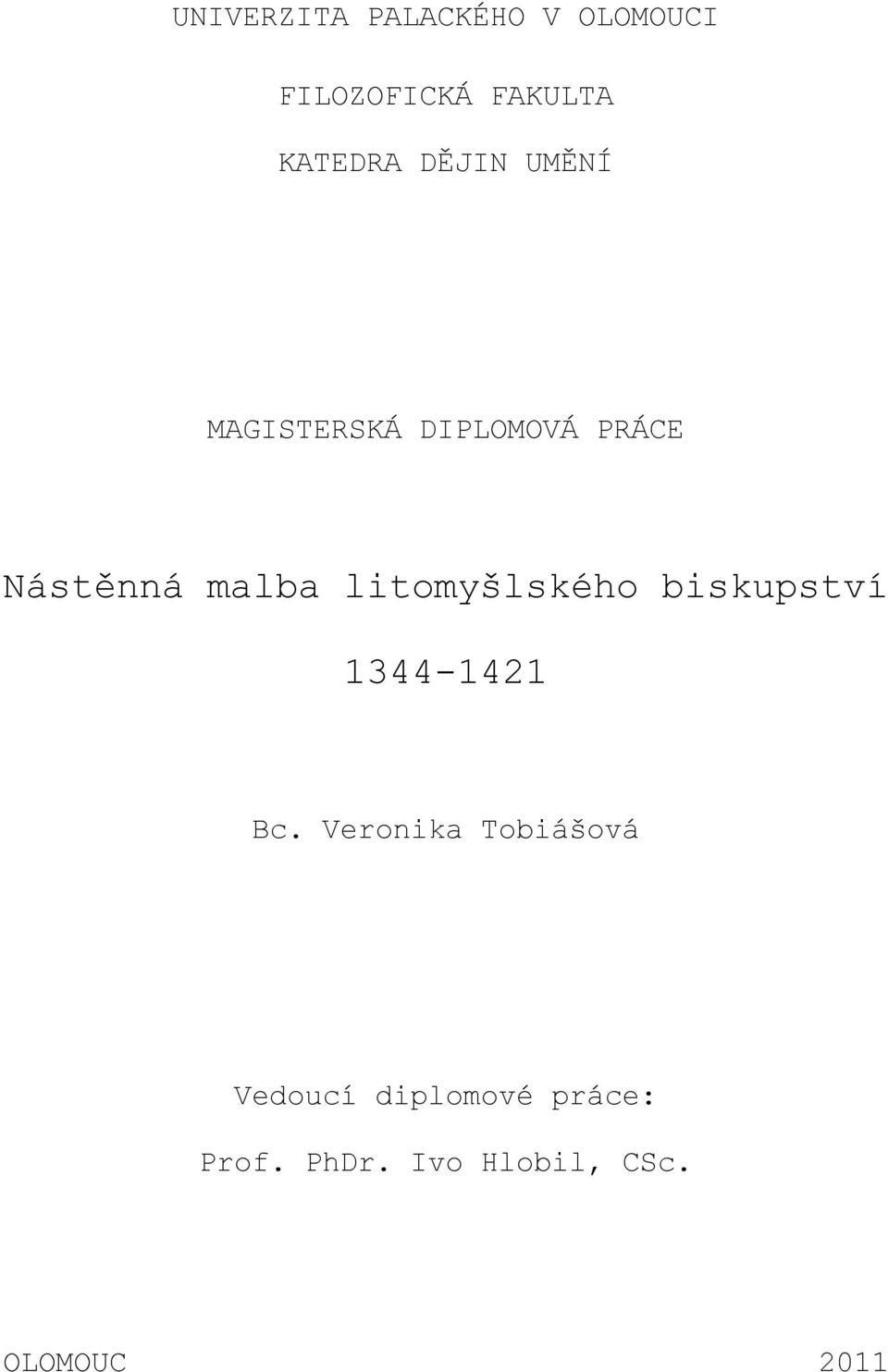 litomyšlského biskupství 1344-1421 Bc.