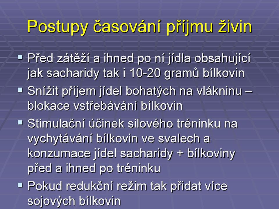 Stimulační účinek silového tréninku na vychytávání bílkovin ve svalech a konzumace jídel