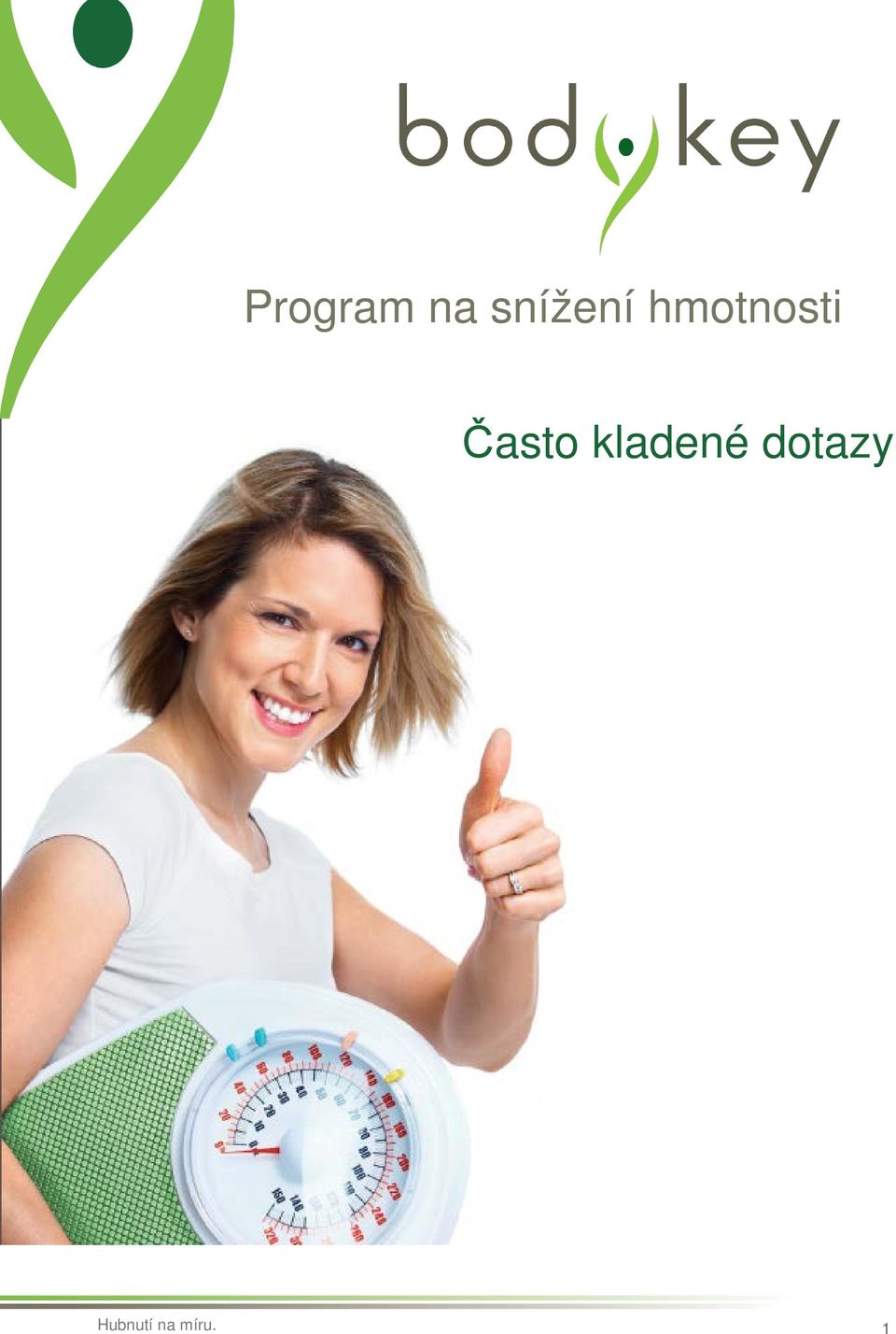 hmotnosti Často