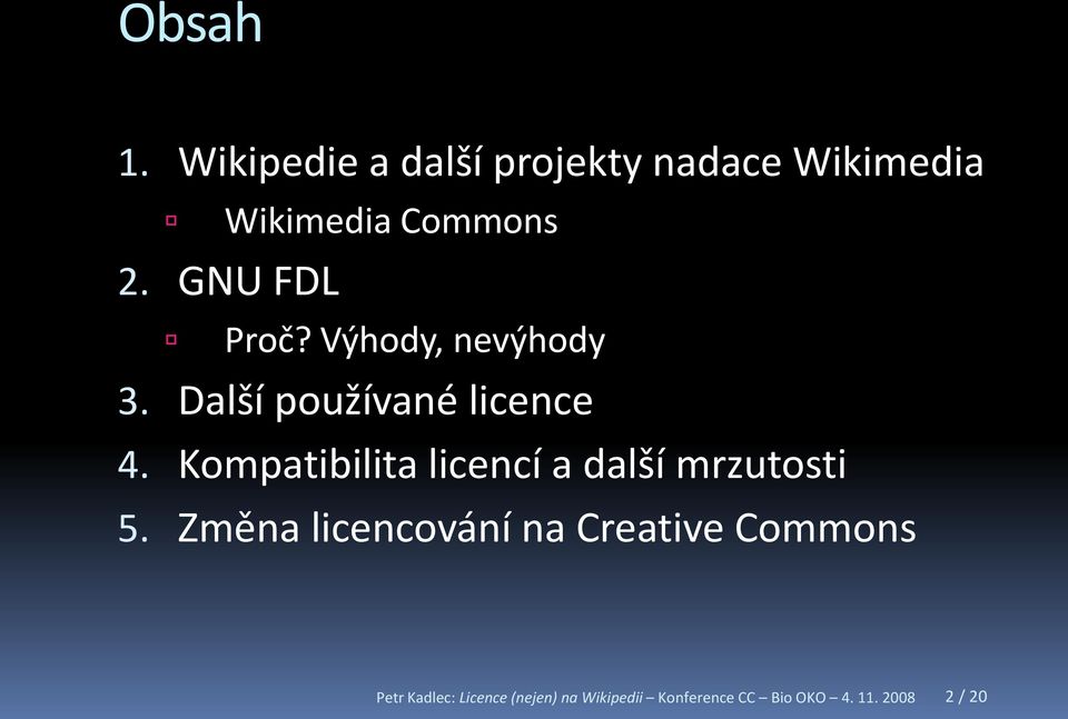 Kompatibilita licencí a další mrzutosti 5.