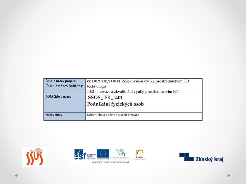 Inovace a zkvalitnění výuky prostřednictvím ICT DUM číslo a název