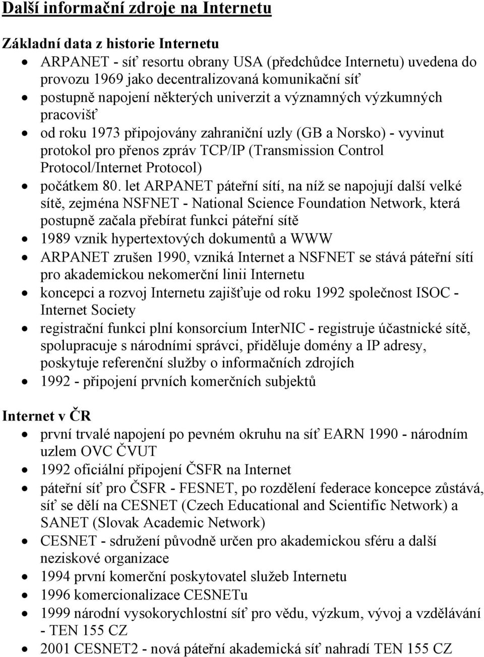 Protocol/Internet Protocol) počátkem 80.