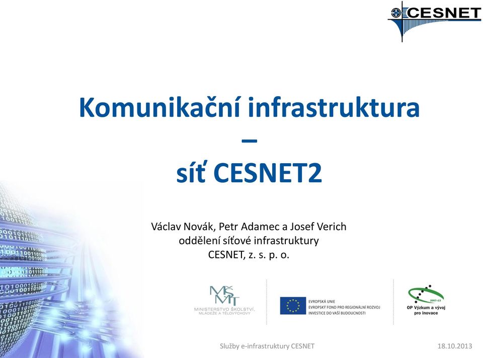 oddělení síťové infrastruktury CESNET, z.