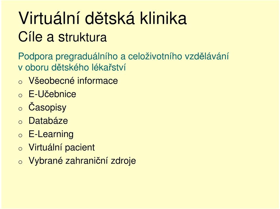 lékařství Všebecné infrmace E-Učebnice Časpisy