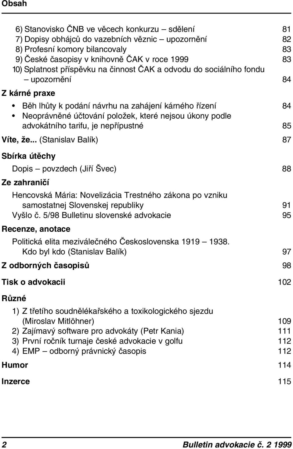 podle advokátního tarifu, je nepřípustné 85 Víte, že.