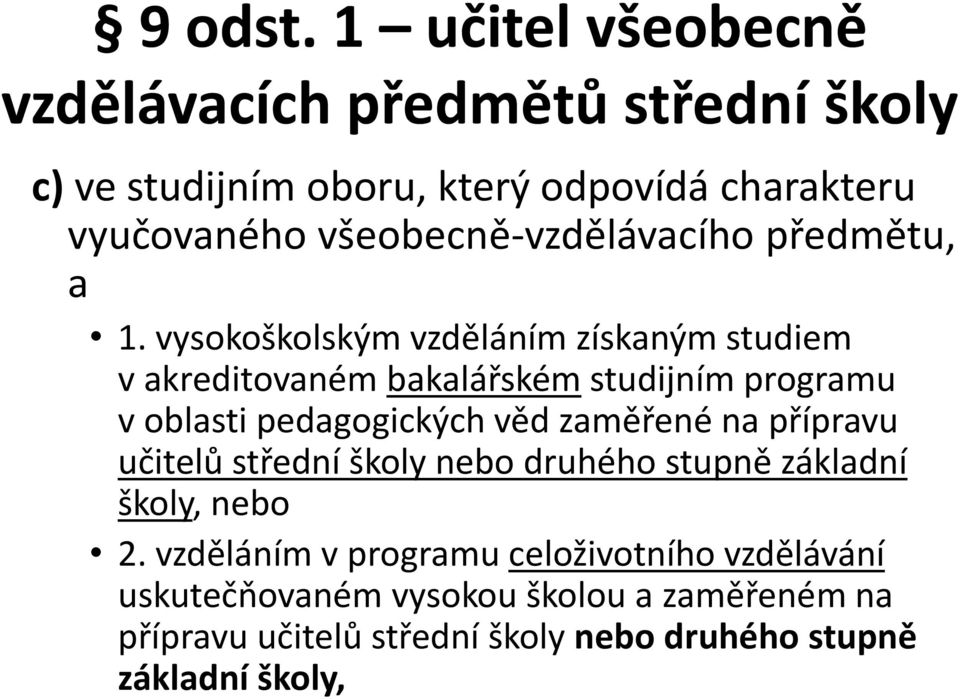 všeobecně-vzdělávacího předmětu, a 1.