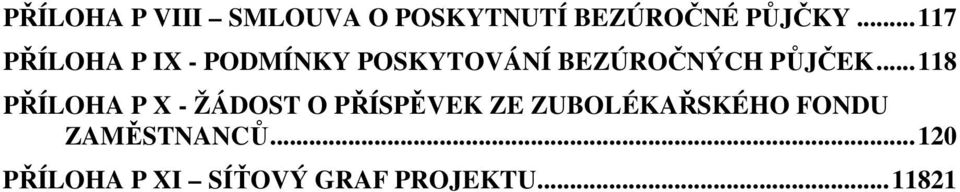 ..118 PŘÍLOHA P X - ŽÁDOST O PŘÍSPĚVEK ZE ZUBOLÉKAŘSKÉHO