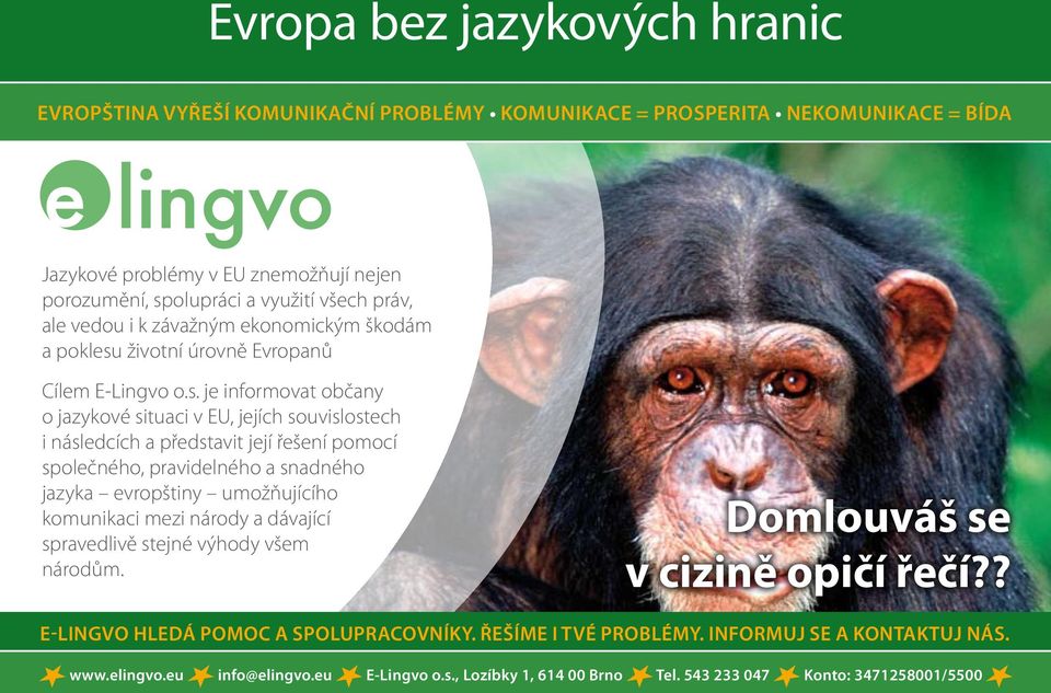 životní úrovně Evropanů Cílem E-Lingvo o.s.