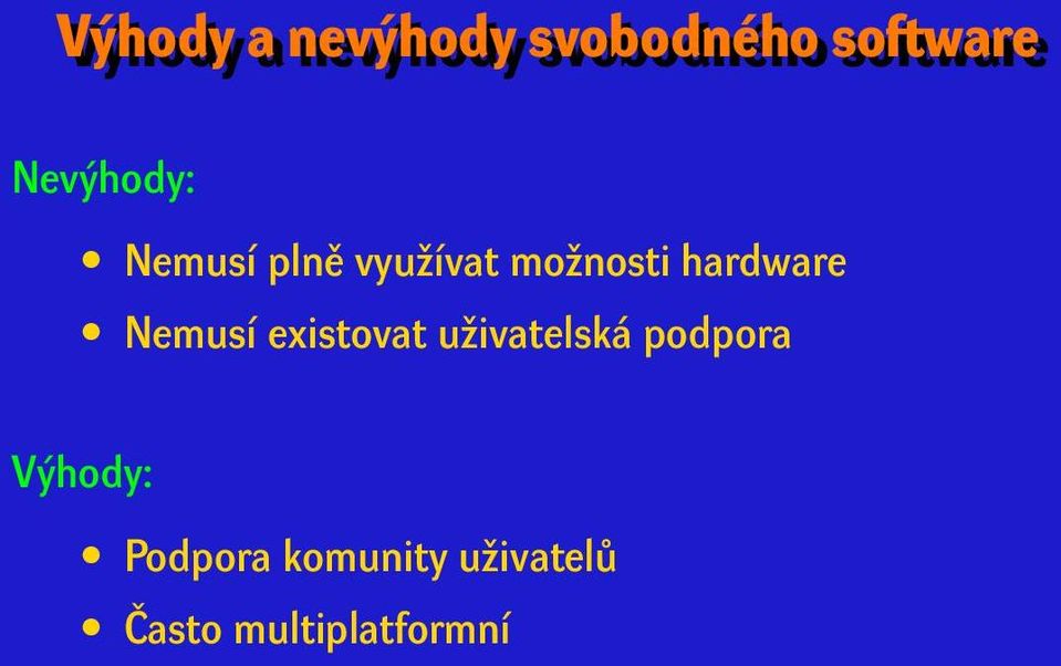 hardware Nemusí existovat uživatelská