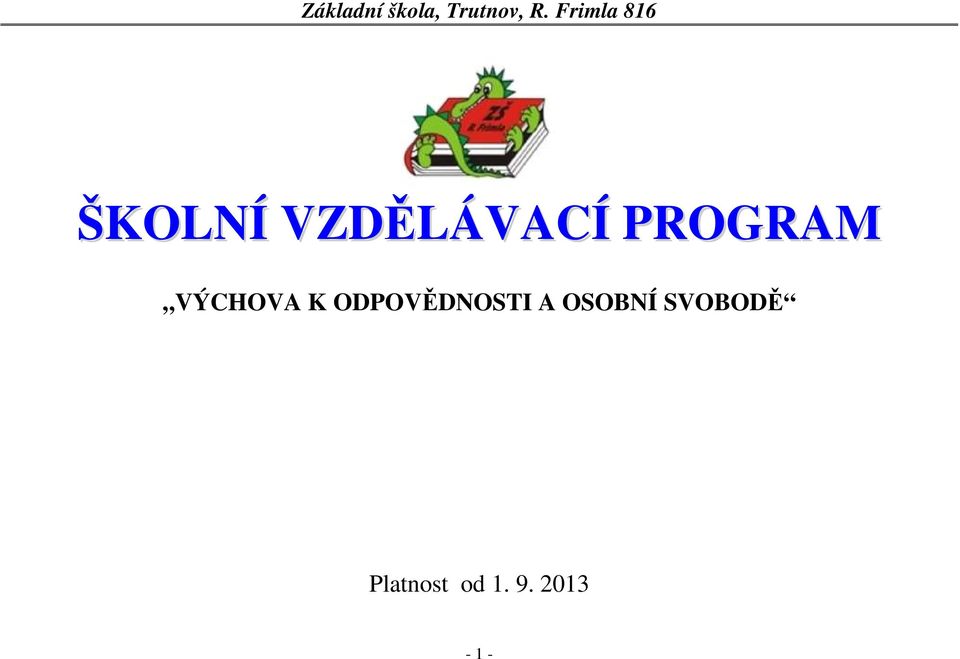 PROGRAM VÝCHOVA K ODPOVĚDNOSTI A