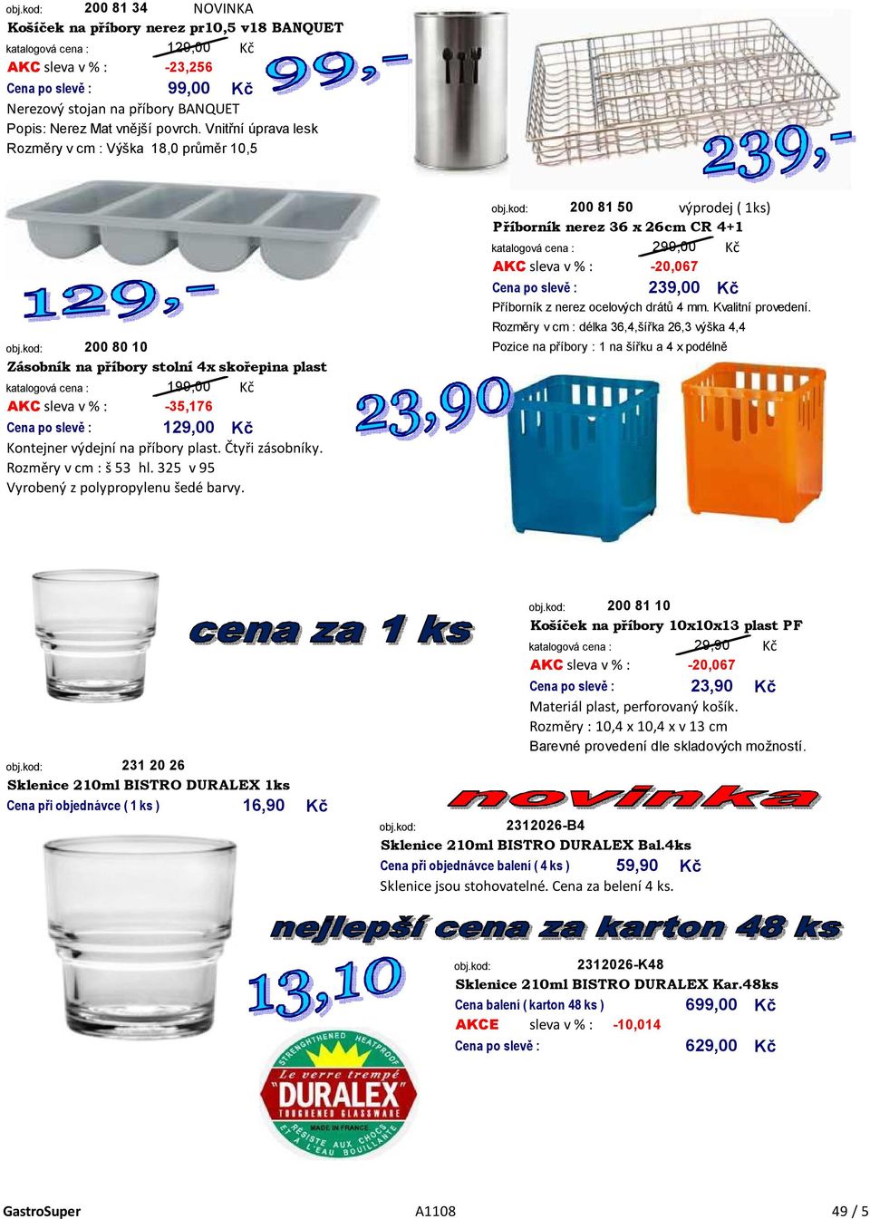 Rozměry v cm : š 53 hl. 325 v 95 Vyrobený z polypropylenu šedé barvy.
