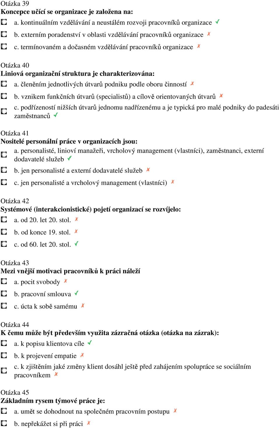 vznikem funkčních útvarů (specialistů) a cílově orientovaných útvarů c.