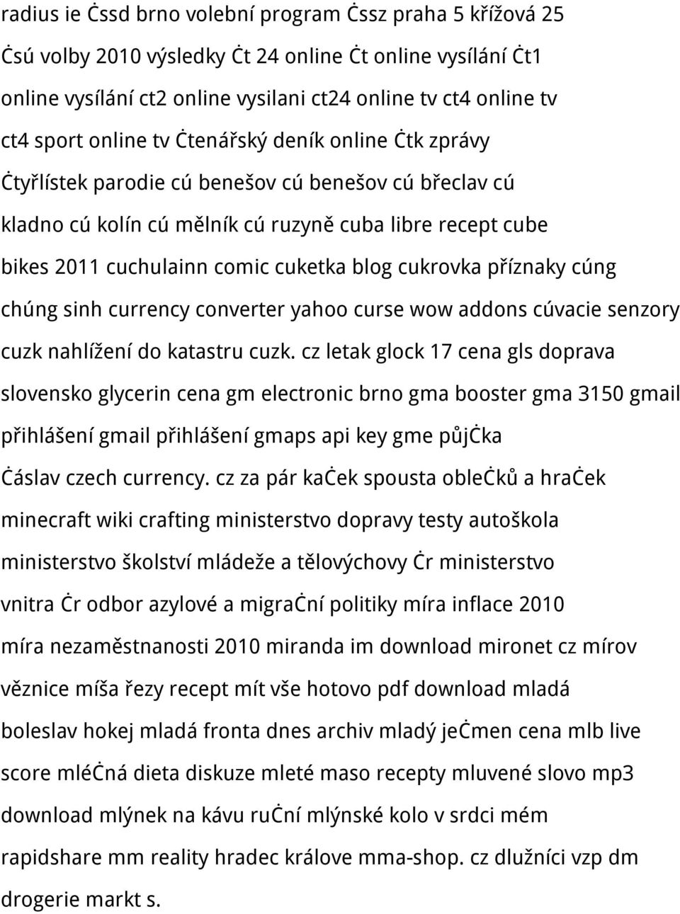 cukrovka příznaky cúng chúng sinh currency converter yahoo curse wow addons cúvacie senzory cuzk nahlížení do katastru cuzk.