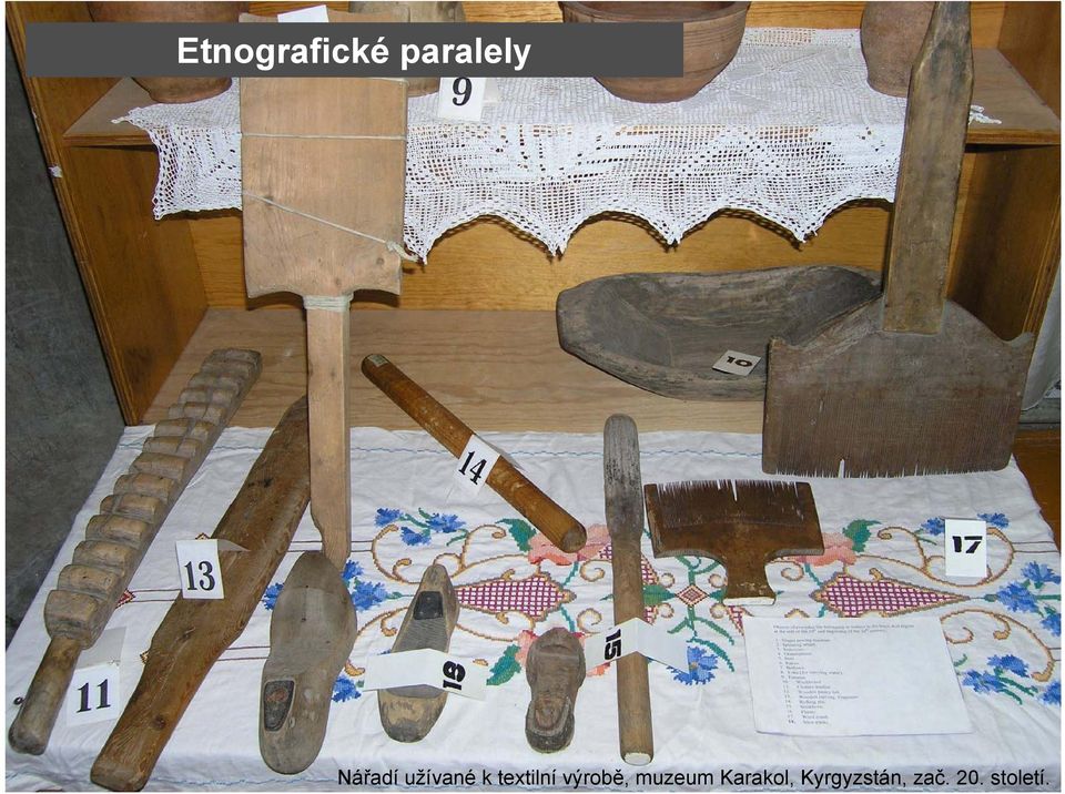 výrobě, muzeum Karakol,