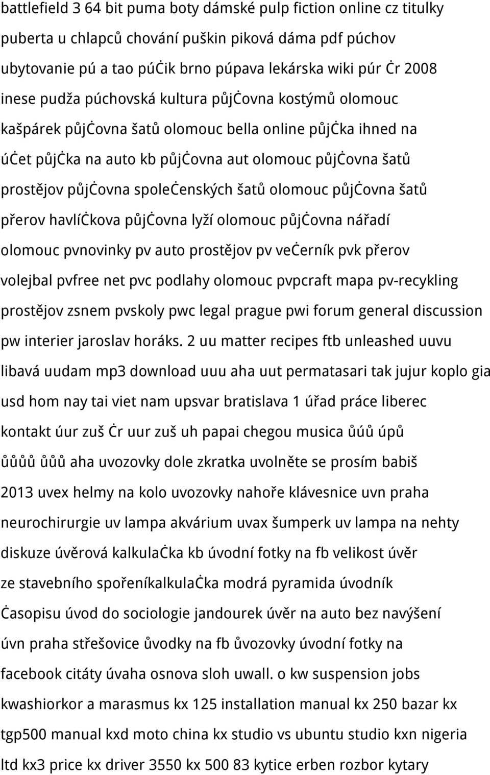 šatů olomouc půjčovna šatů přerov havlíčkova půjčovna lyží olomouc půjčovna nářadí olomouc pvnovinky pv auto prostějov pv večerník pvk přerov volejbal pvfree net pvc podlahy olomouc pvpcraft mapa