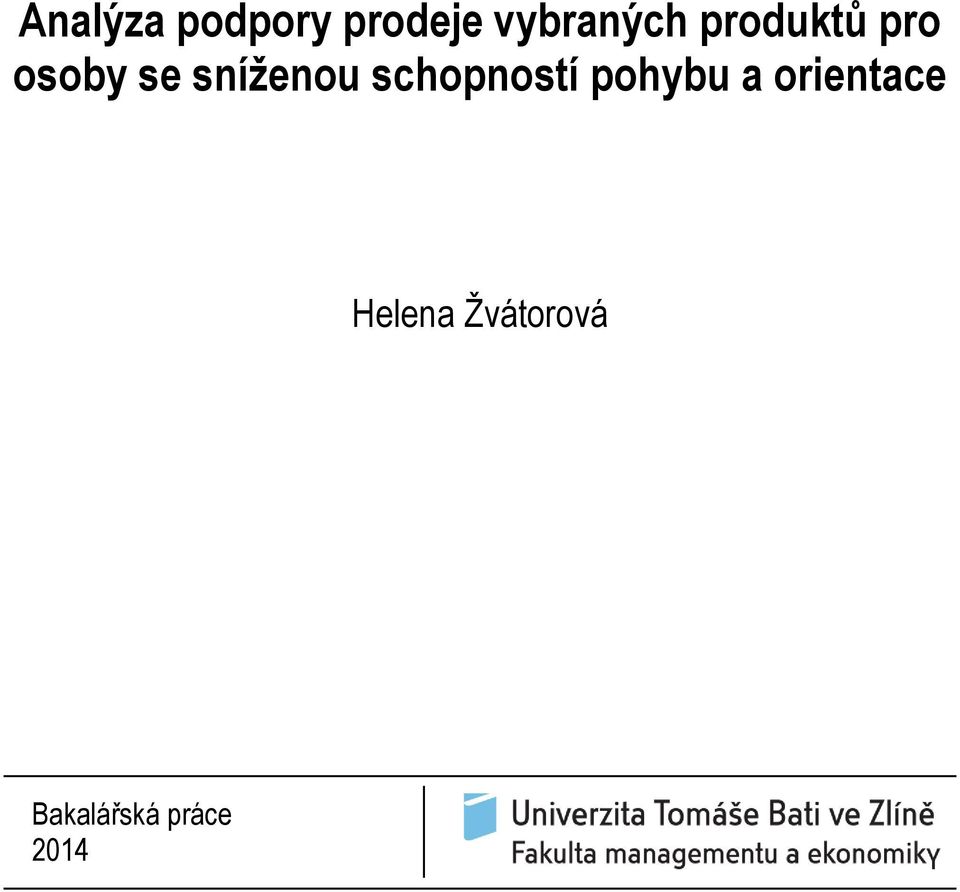 schopností pohybu a orientace