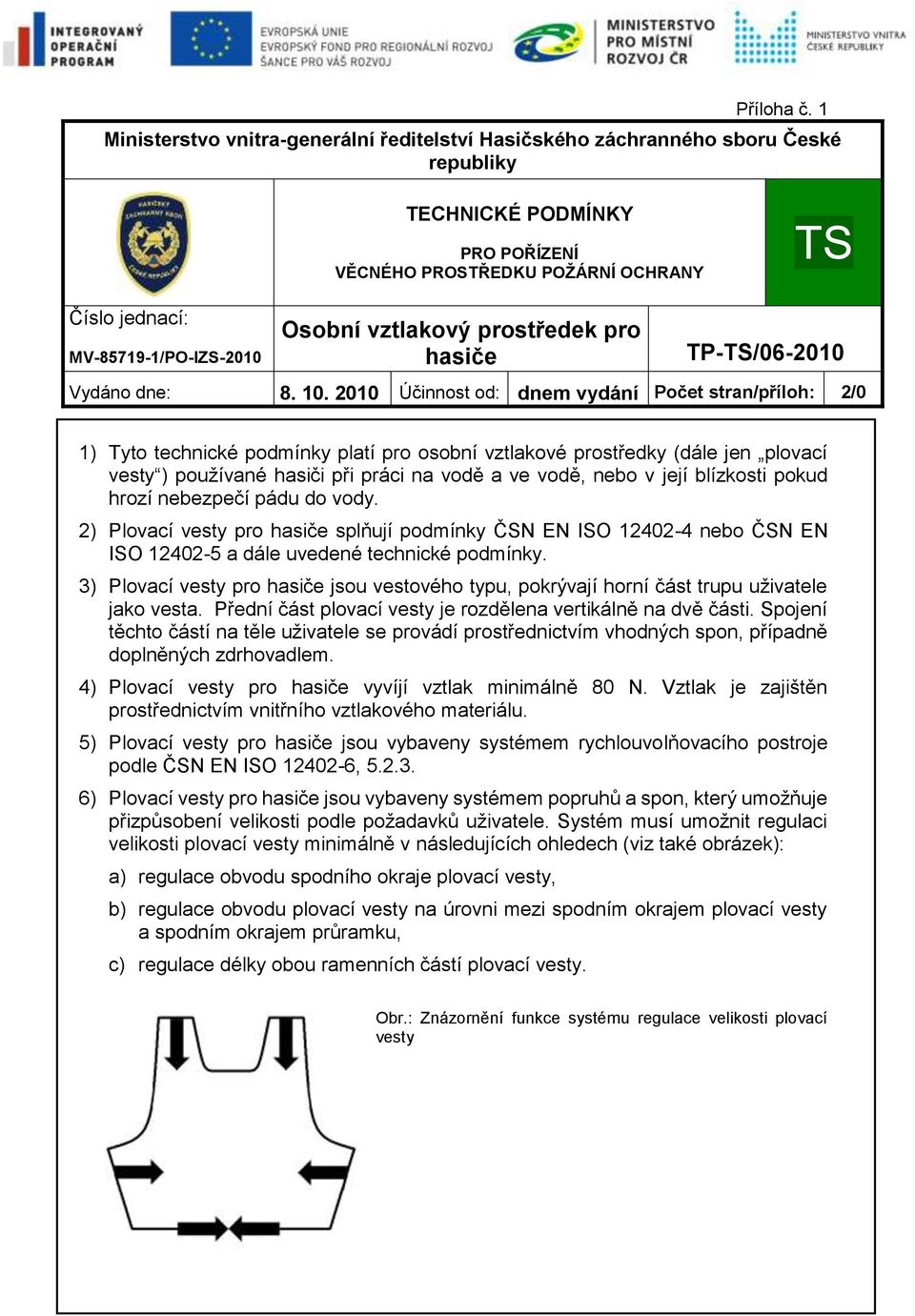 vztlakový prostředek pro hasiče TP-TS/06-00 Vydáno dne: 8. 0.