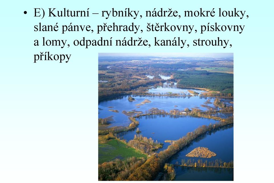 přehrady, štěrkovny, pískovny a