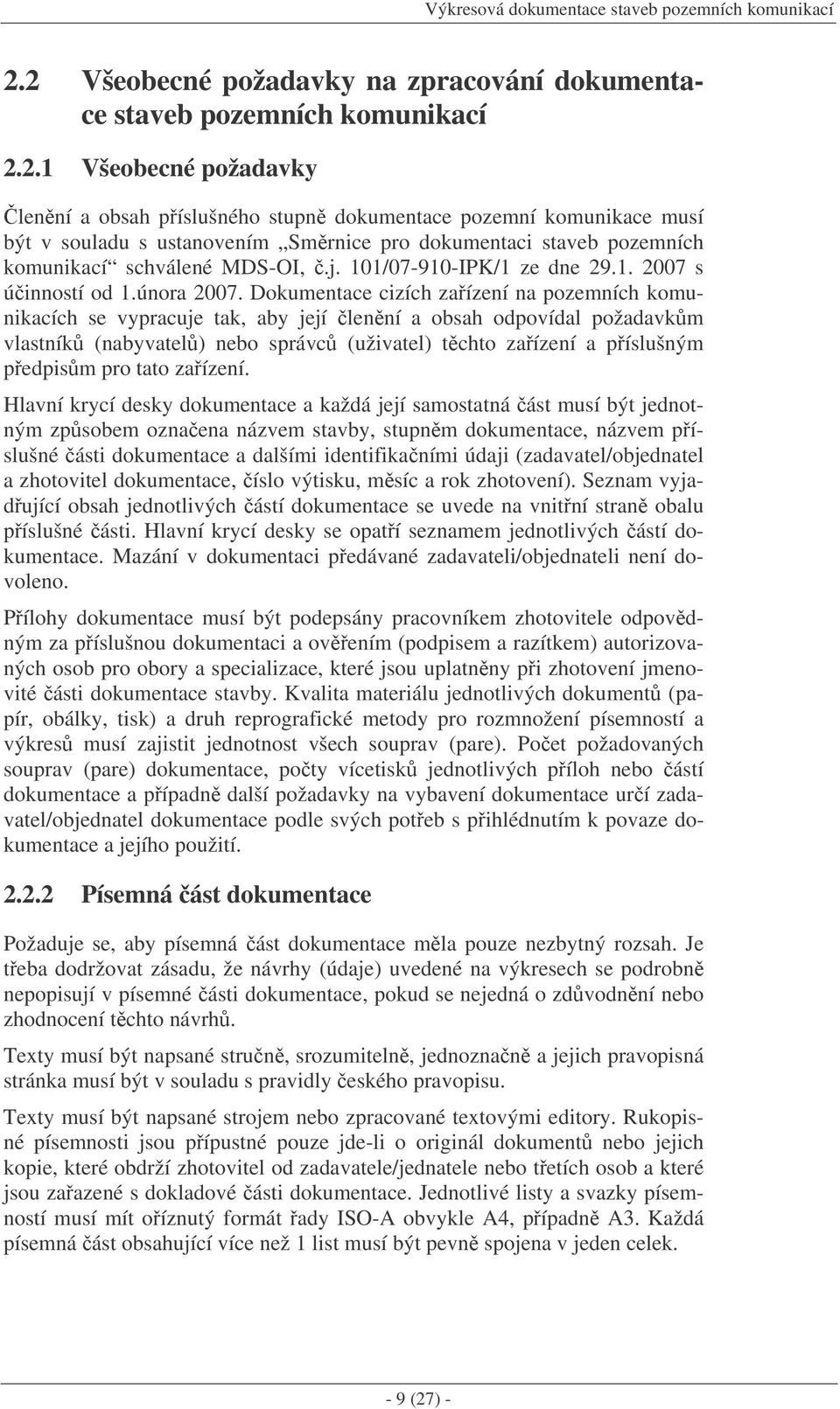 j. 101/07-910-IPK/1 ze dne 29.1. 2007 s úinností od 1.února 2007.