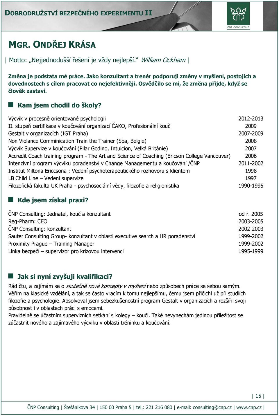 Výcvik v procesně orientované psychologii 2012-2013 II.