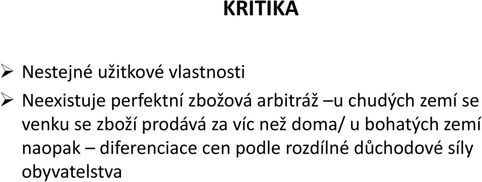 zboží prodává za víc než doma/ u bohatých zemí naopak