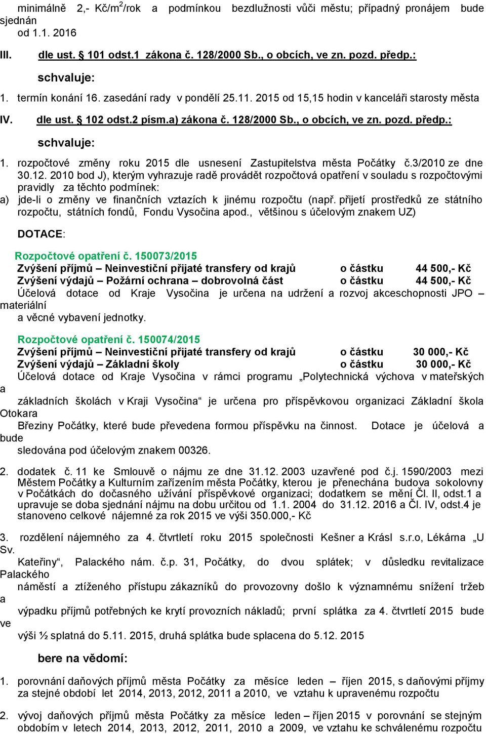 rozpočtové změny roku 2015 dle usnesení Zstupitelstv měst Počátky č.3/2010 ze dne 30.12.