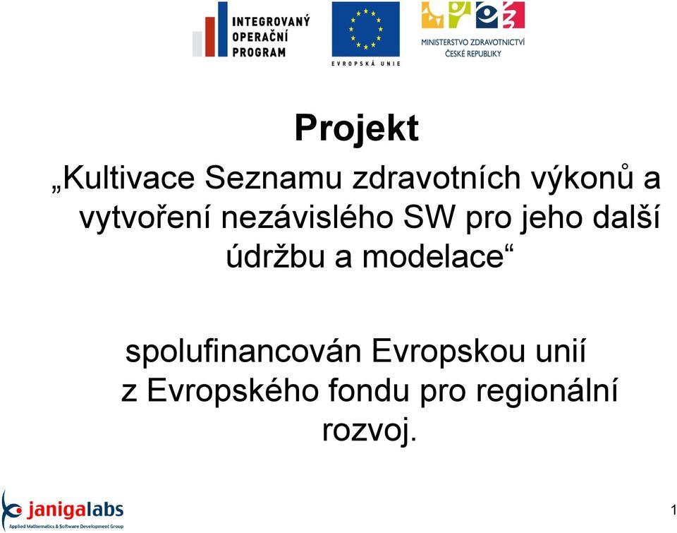 údržbu a modelace spolufinancován Evropskou