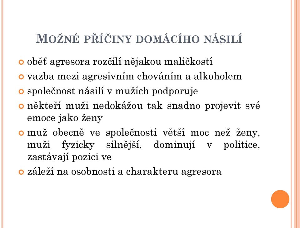 tak snadno projevit své emoce jako ženy muž obecně ve společnosti větší moc než ženy, muži