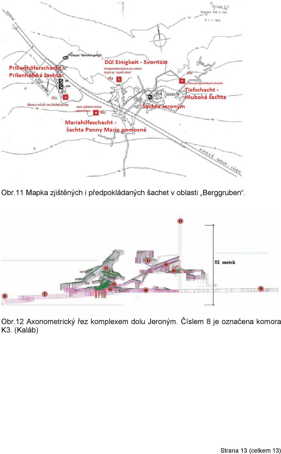 12 Axonometrický řez komplexem dolu Jeroným.