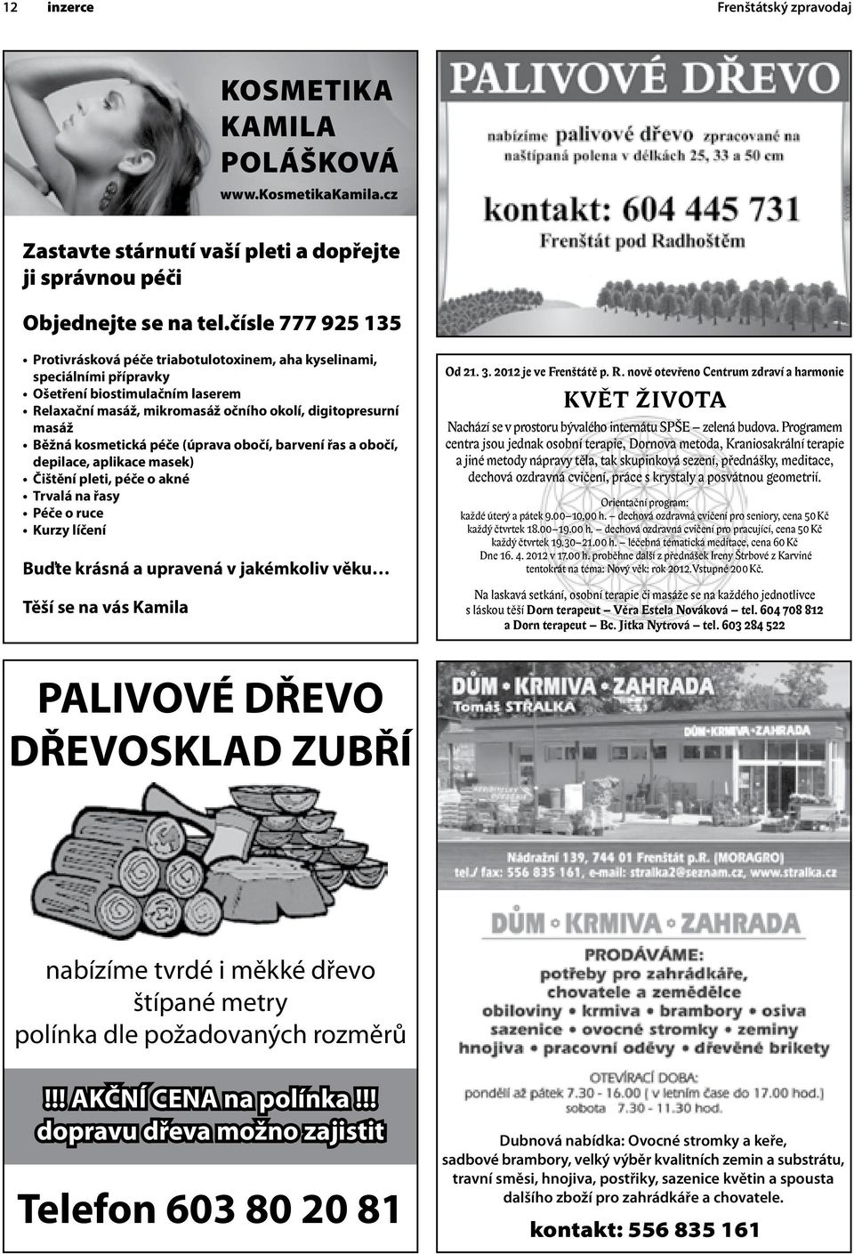 kosmetická péče (úprava obočí, barvení řas a obočí, depilace, aplikace masek) Čištění pleti, péče o akné Trvalá na řasy Péče o ruce Kurzy líčení Buďte krásná a upravená v jakémkoliv věku Těší se na