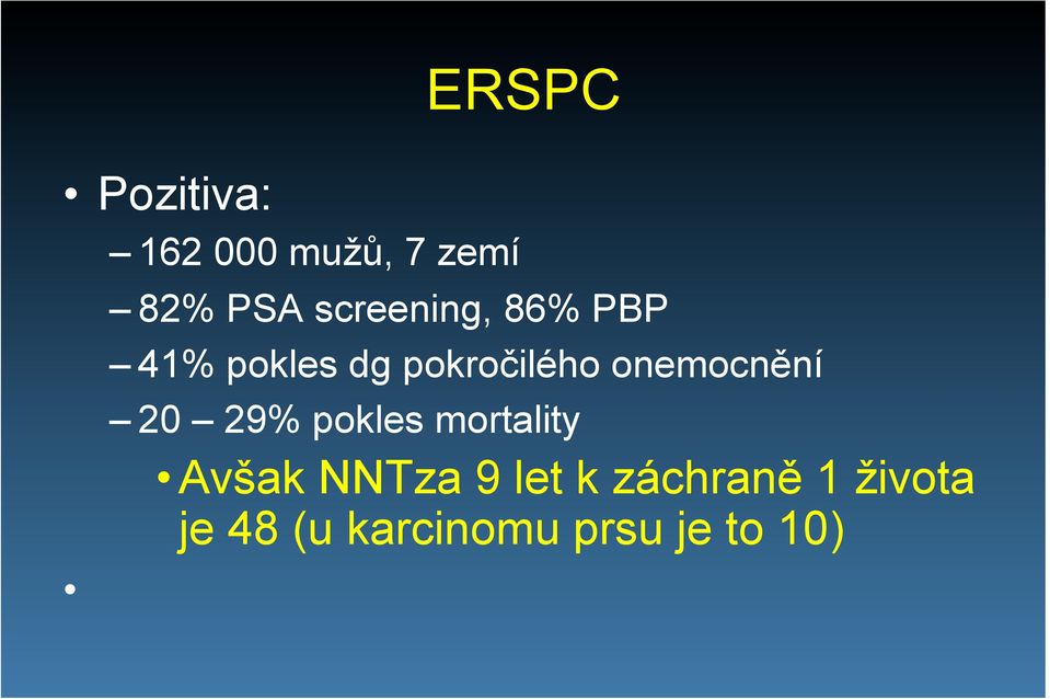 onemocnění 20 29% pokles mortality Avšak NNTza 9