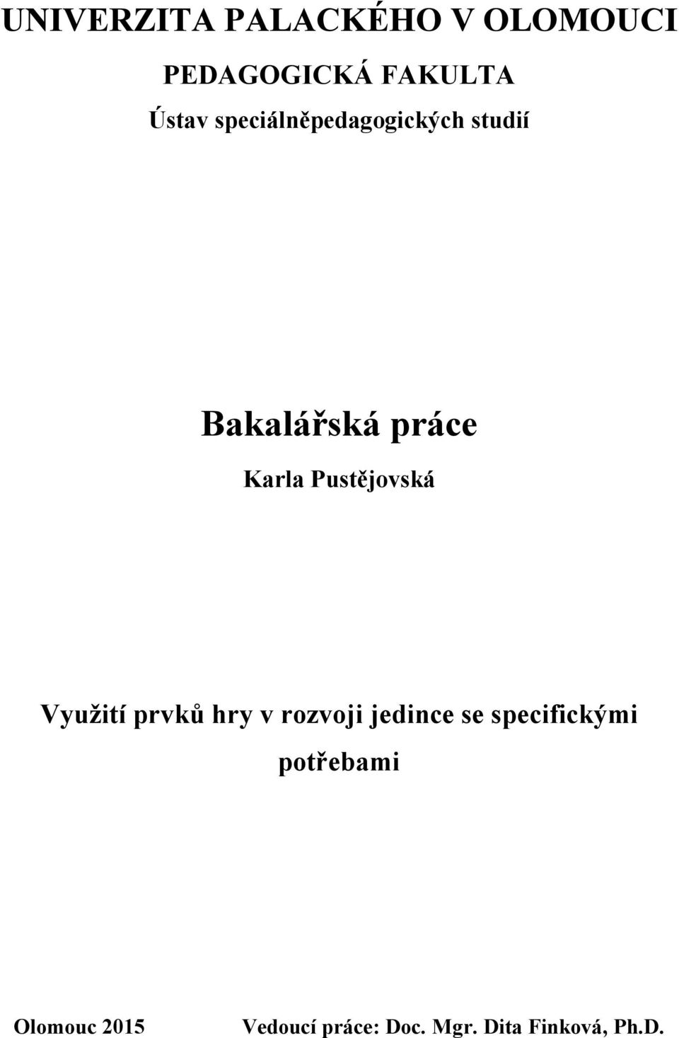 Pustějovská Využití prvků hry v rozvoji jedince se