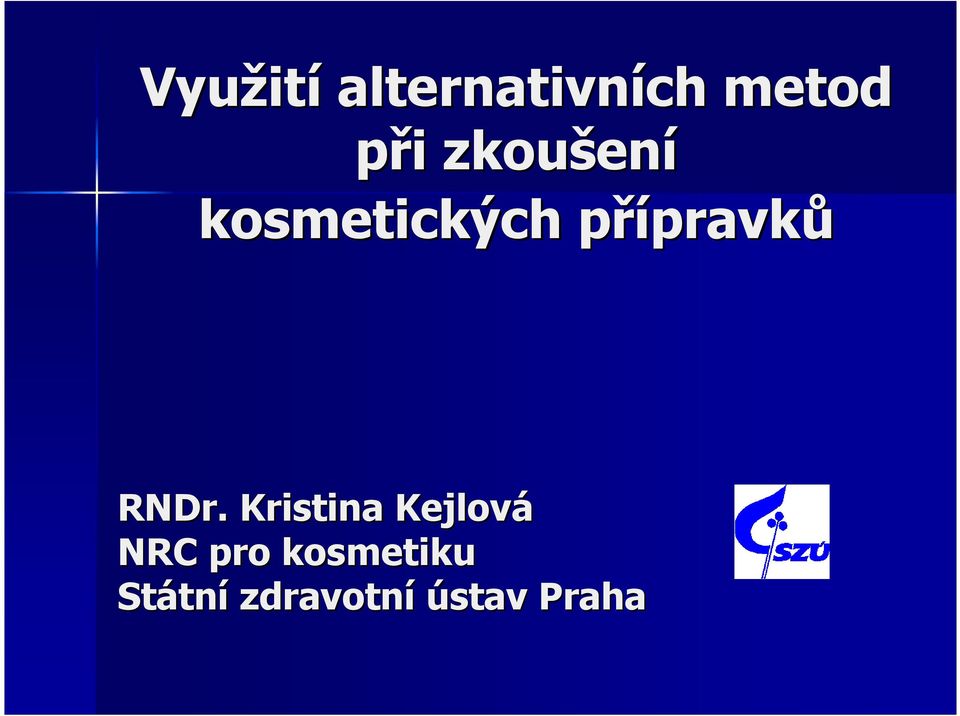 RNDr. Kristina Kejlová NRC pro