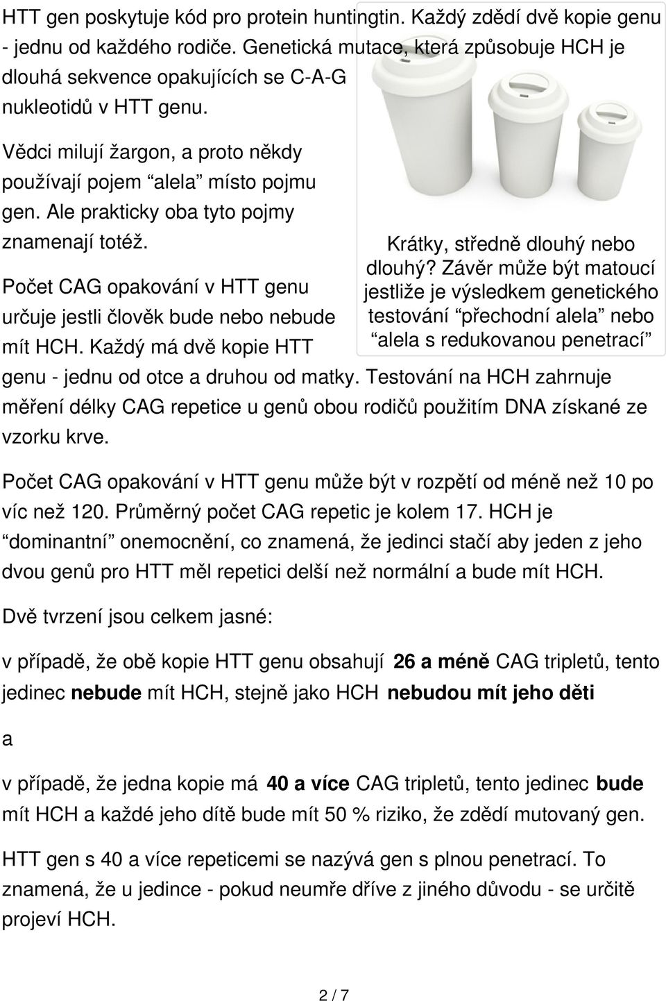 Každý má dvě kopie HTT Krátky, středně dlouhý nebo dlouhý?