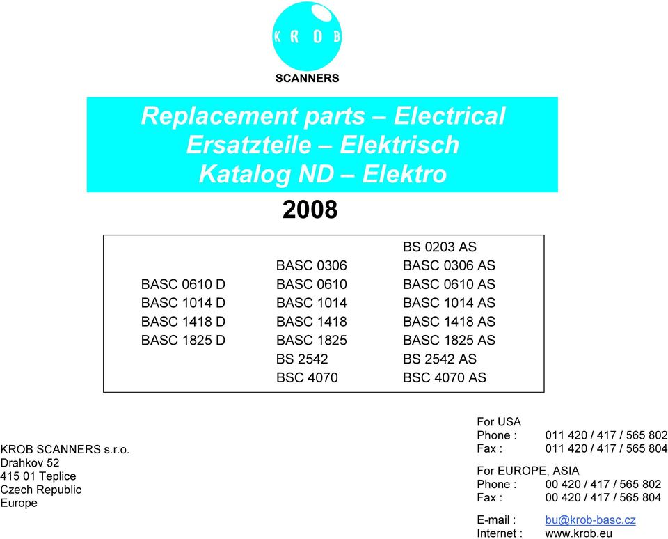 BSC 4070 AS KROB SCANNERS s.r.o.