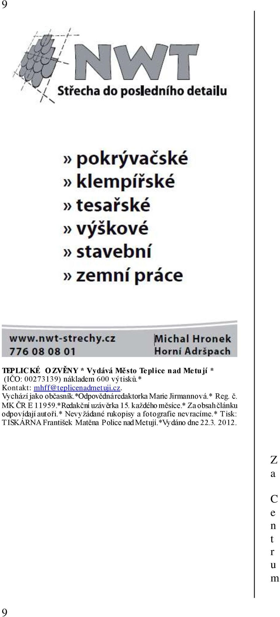 MK ČR E 11959.*Redakční uzávěrka 15. každého měsíce.* Za obsah článku odpovídají autoři.