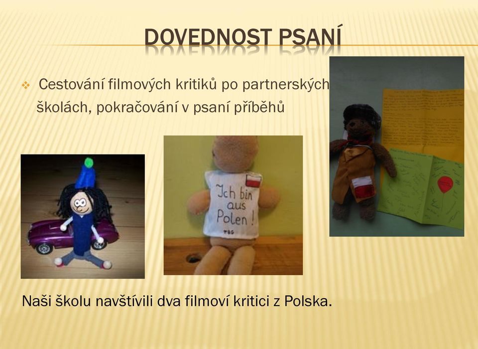 pokračování v psaní příběhů Naši