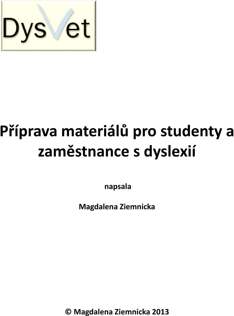 dyslexií napsala Magdalena