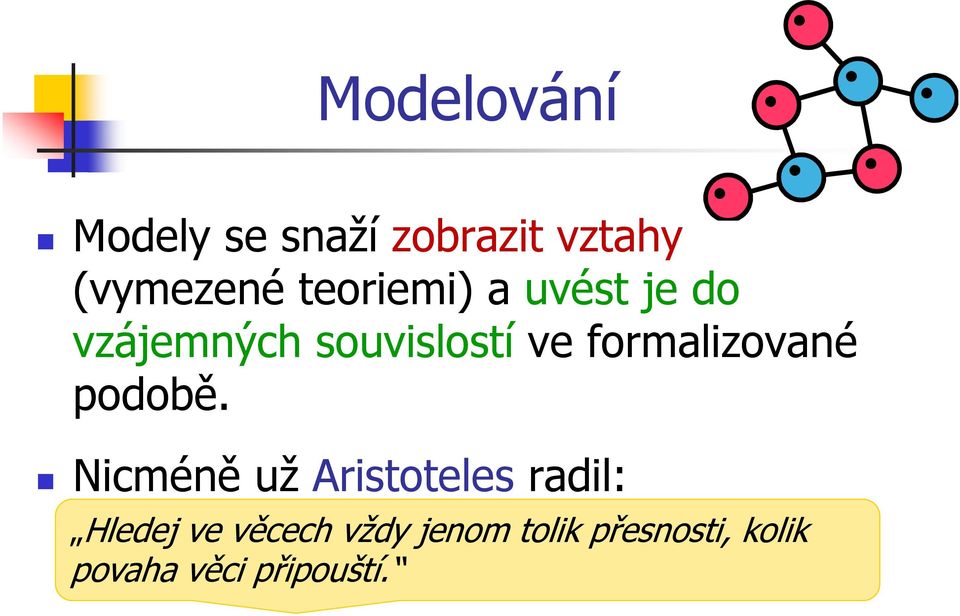 formalizované podobě.