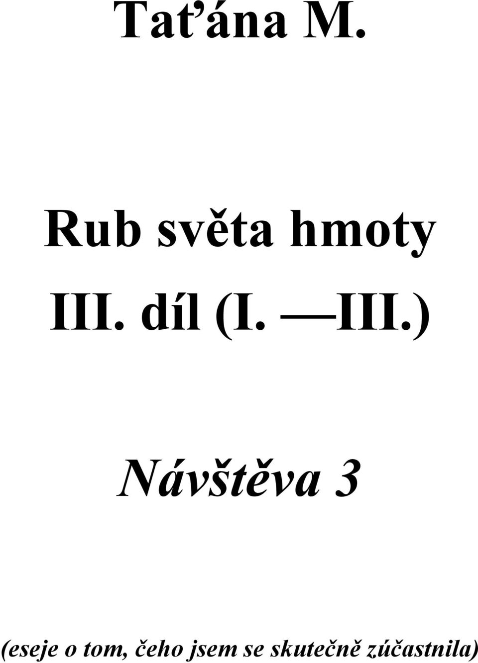 díl (I. III.