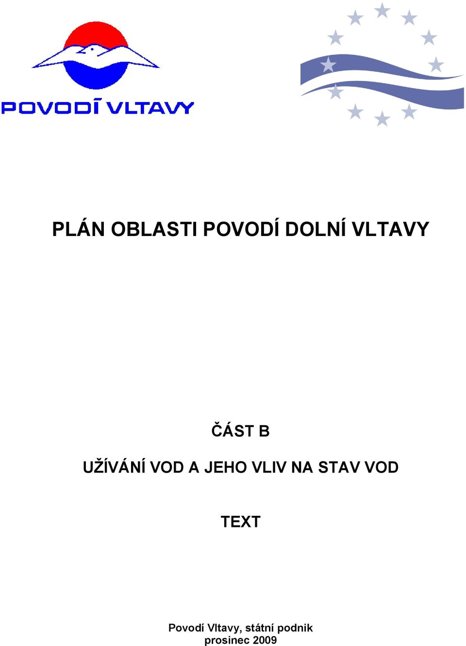 JEHO VLIV NA STAV VOD TEXT